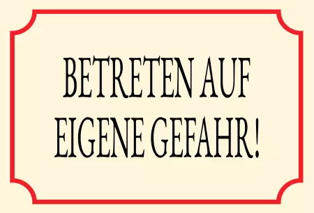 Warnschild Zutritt verbotenWarnung - Zutritt verboten Betreten auf eigene Gefahr! Bild