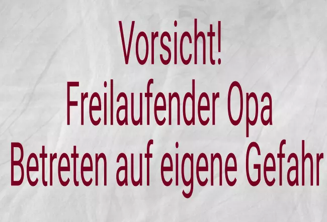 Warnschild Zutritt verboten Warnung - Zutritt verboten Freilaufender Opa Bild